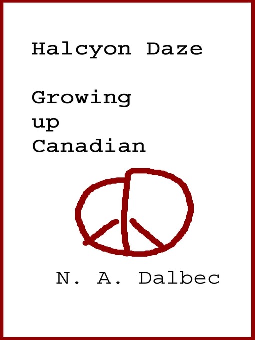 Title details for Halcyon Daze by N. A. Dalbec - Available